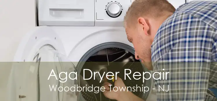Aga Dryer Repair Woodbridge Township - NJ