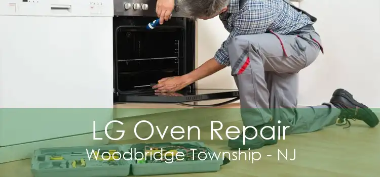 LG Oven Repair Woodbridge Township - NJ