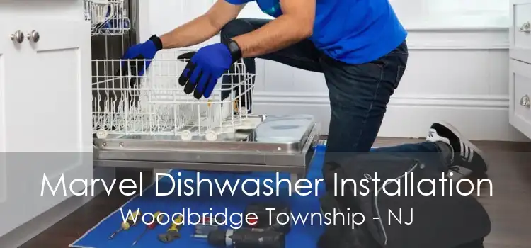 Marvel Dishwasher Installation Woodbridge Township - NJ