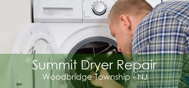 Summit Dryer Repair Woodbridge Township - NJ